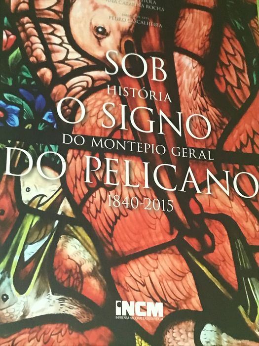 Sob o signo do pelicano  - Banco Montepio Geral