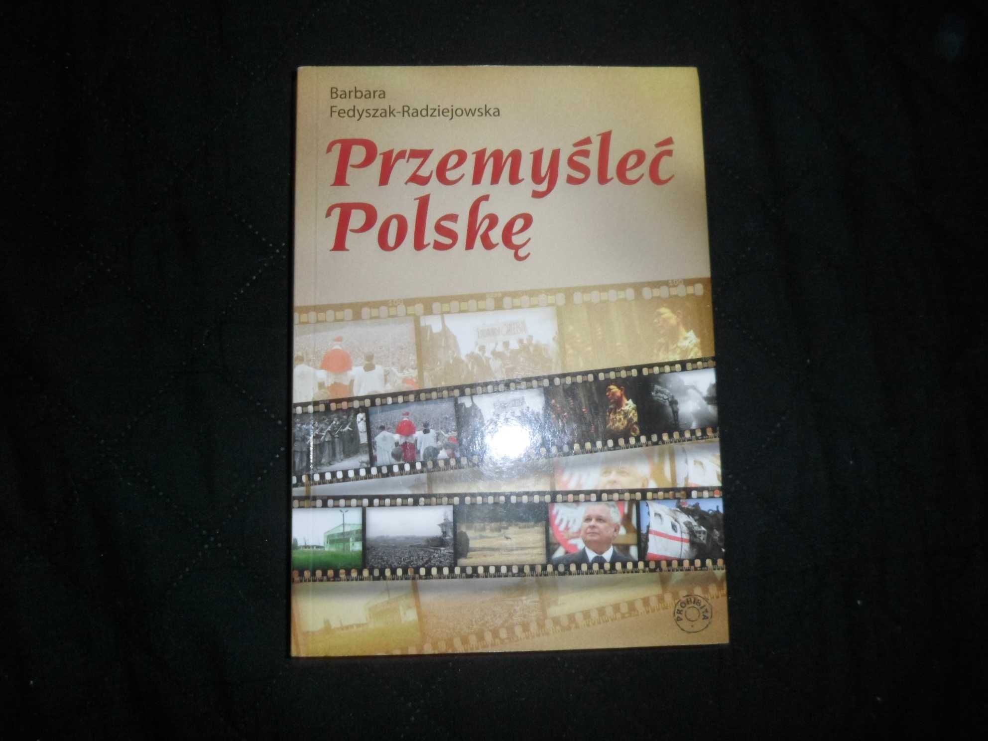 Przemyśleć Polskę - Barbara Fedyszak-Radziejowska