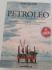 Livro Petróleo Uma Industria Globalizada de António Feijó Júnior NOVO