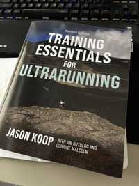 Training Essentials for Ultrarunning - Jason Koop