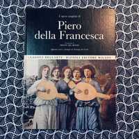 L'Opera Completa di Piero della Francesca - Pres. di Oreste del Buono