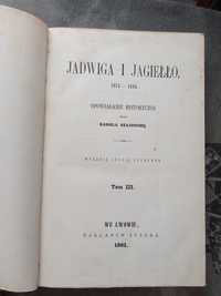 Jadwiga i Jagiełło tom 3 Karol Szajnocha 1861