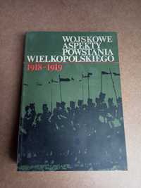 Wojskowe aspekty Powstania Wielkopolskiego