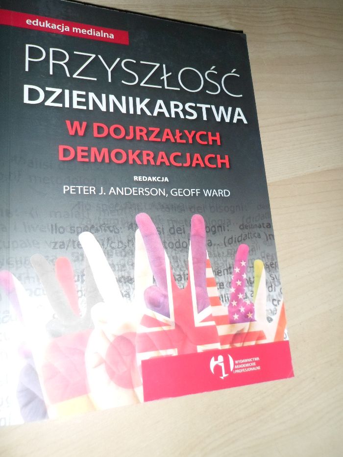 Przyszłość dziennikarstwa w dojrzałych demokracjach