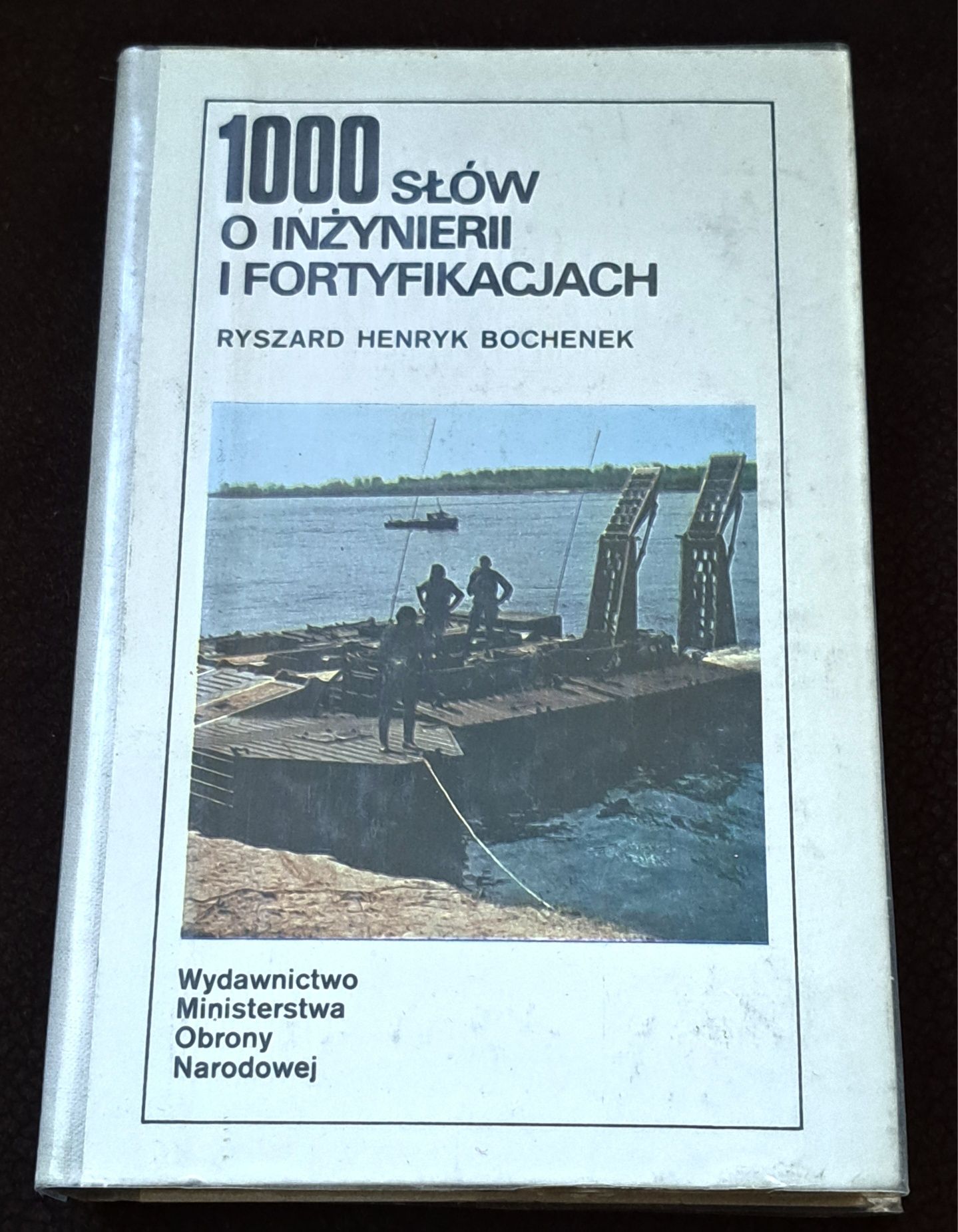 1000 słów o inżynierii i fortyfikacjach. R. Bochenek.