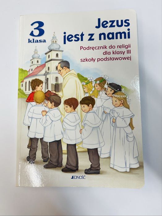 Jezus jest z nami Podręcznik do religii dla klasy 3