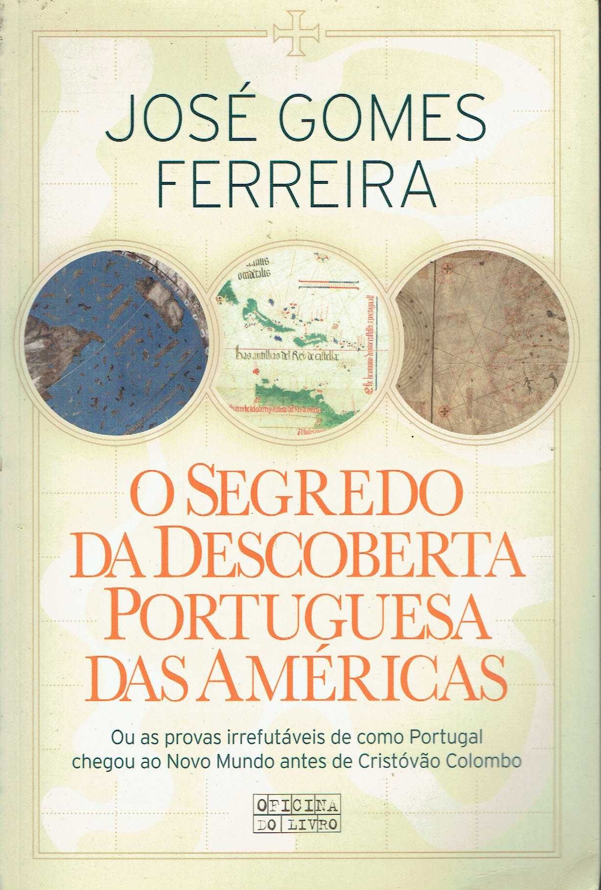 15395
O Segredo da Descoberta Port. das Américas
José Gomes Ferreira