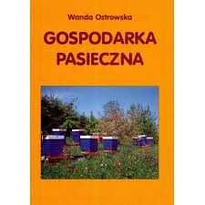 Gospodarka pasieczna wyd.V W.Ostrowska