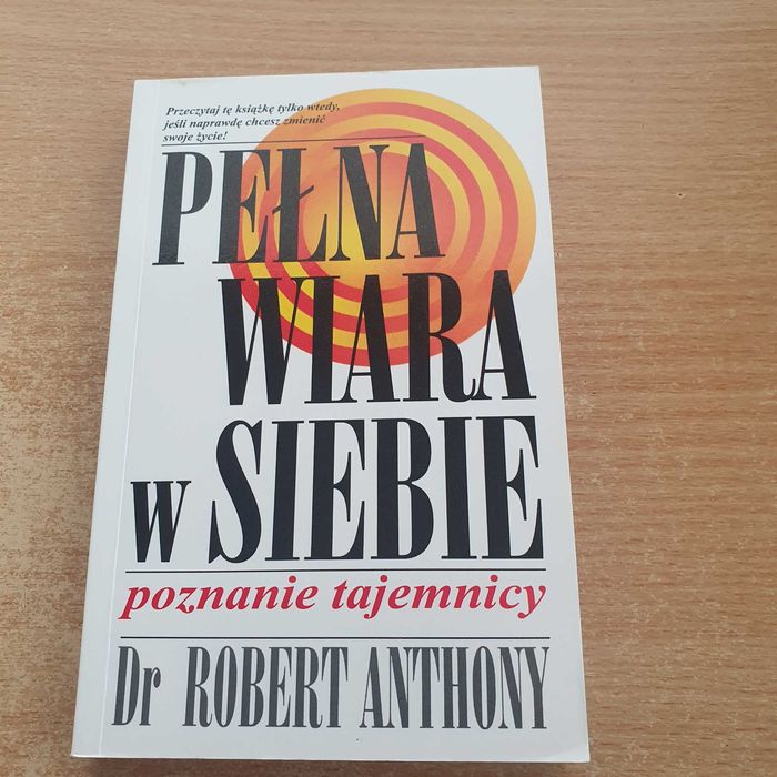 Pełna wiara w siebie Dr Robert Anthony