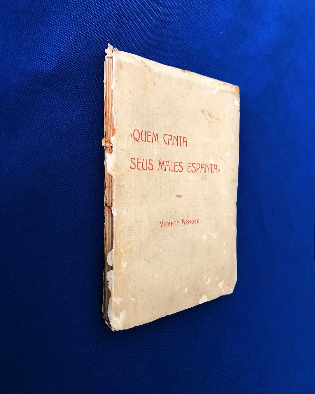 Vicente Arnoso QUEM CANTA SEUS MALES ESPANTA 1916