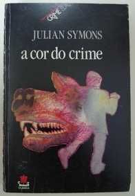 A Cor do Crime - Julian Symons