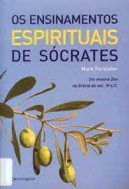 Os Ensinamentos Espirituais De Sócrates de Mark Forstater (Portes grát