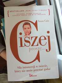 Ciszej proszę... Siła introwersji w świecie Susan Cain