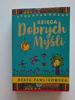 Księga dobrych myśli Beata Pawlikowska