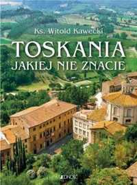 Toskania, jakiej nie znacie - Witold Kawecki