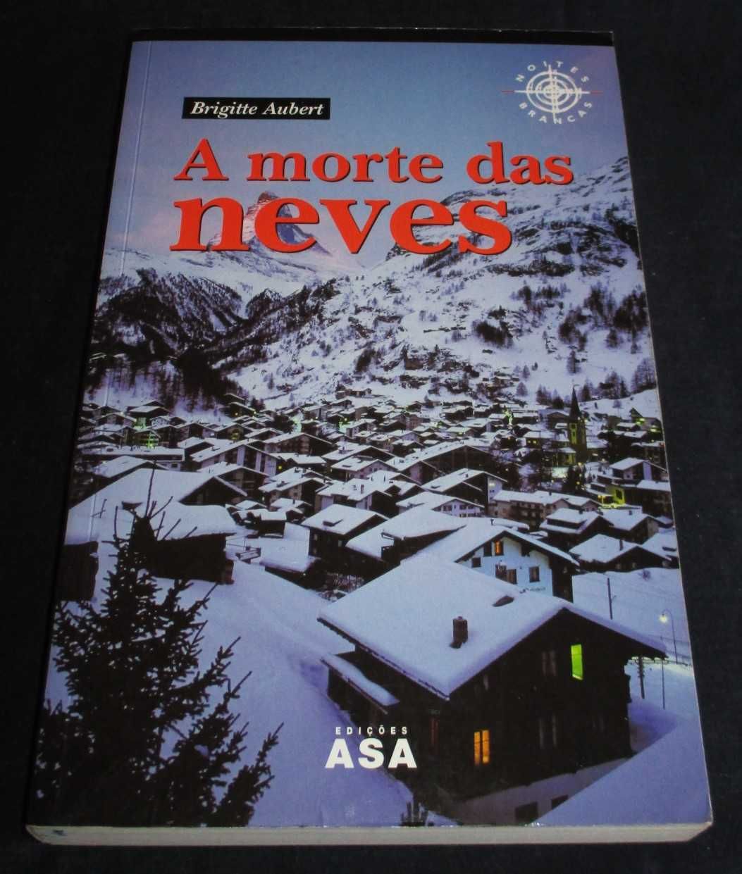 Livro A morte das neves Brigitte Aubert