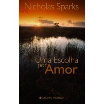 Livro “Uma escolha por amor” - Nicholas Sparks