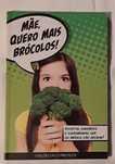 Livro: Mãe, quero mais brócolos! (DECO PROTESTE)