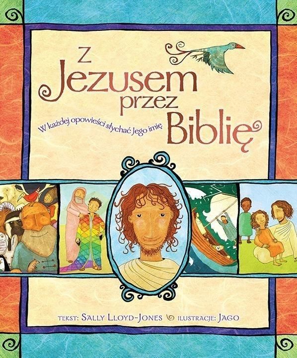 Z Jezusem Przez Biblię, Sally Lloyd-jones, Jago