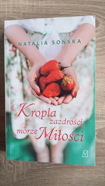 Kropla zazdrości, morze miłości Natalia Sońska