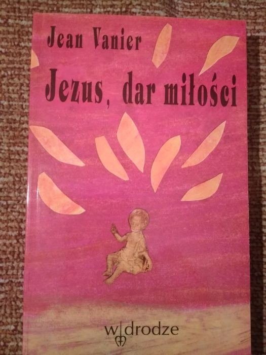 Jean Vanier Jezus, dar miłości
