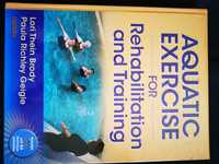 Aquatic exercise for rehabilitation and training