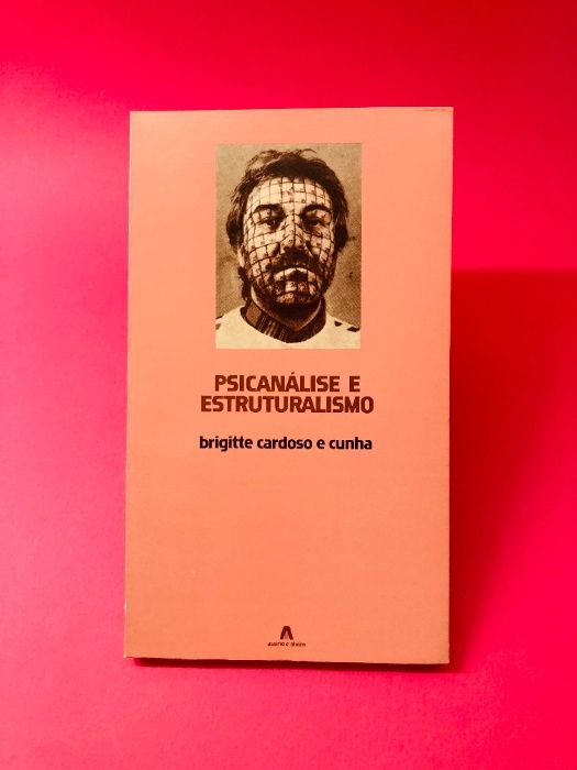 Psicanálise e Estruturalismo - Brigitte Cardoso e Cunha