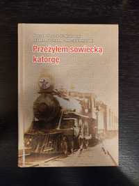 Przeżyłem sowiecką katorgę