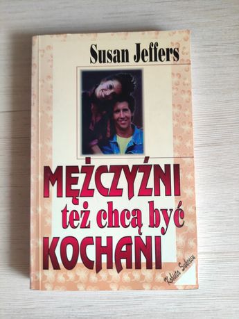 Mężczyźni też chcą być kochani Susan Jeffers