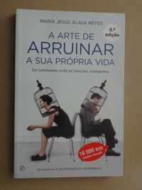 A Arte de Arruinar a sua Própria Vida de M.ª J. Alava