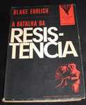 Livro A Batalha da Resistência Blake Ehrlich