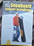Snowboard śladami instruktora. P. Kunysz.
