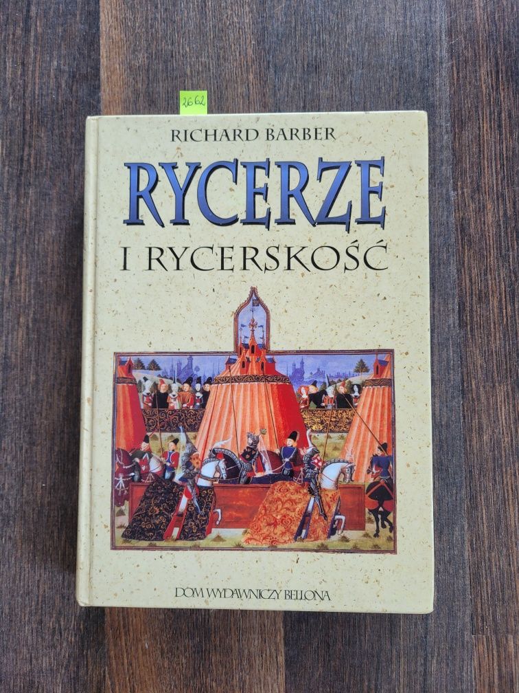 2662. "Rycerze i rycerskość" Richard Barber