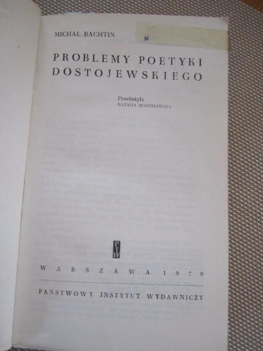 Michał Bachtin - Problemy poetyki Dostojewskiego