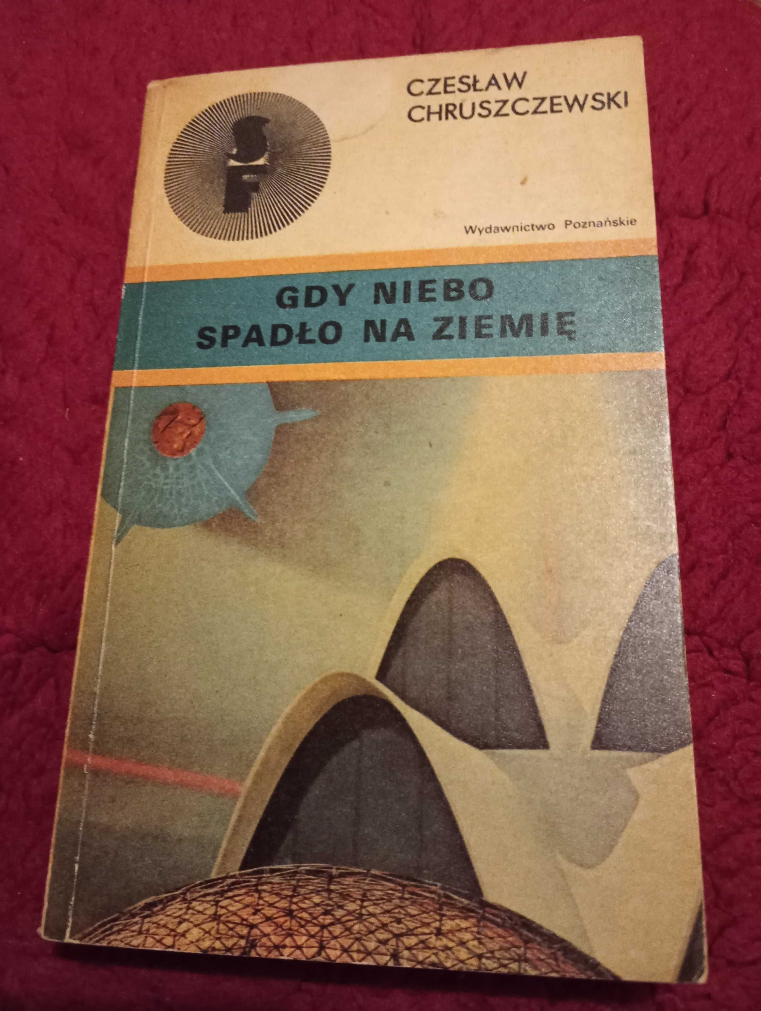 Książka "Gdy Niebo spadło na Ziemię" Czesław Chruszczewski