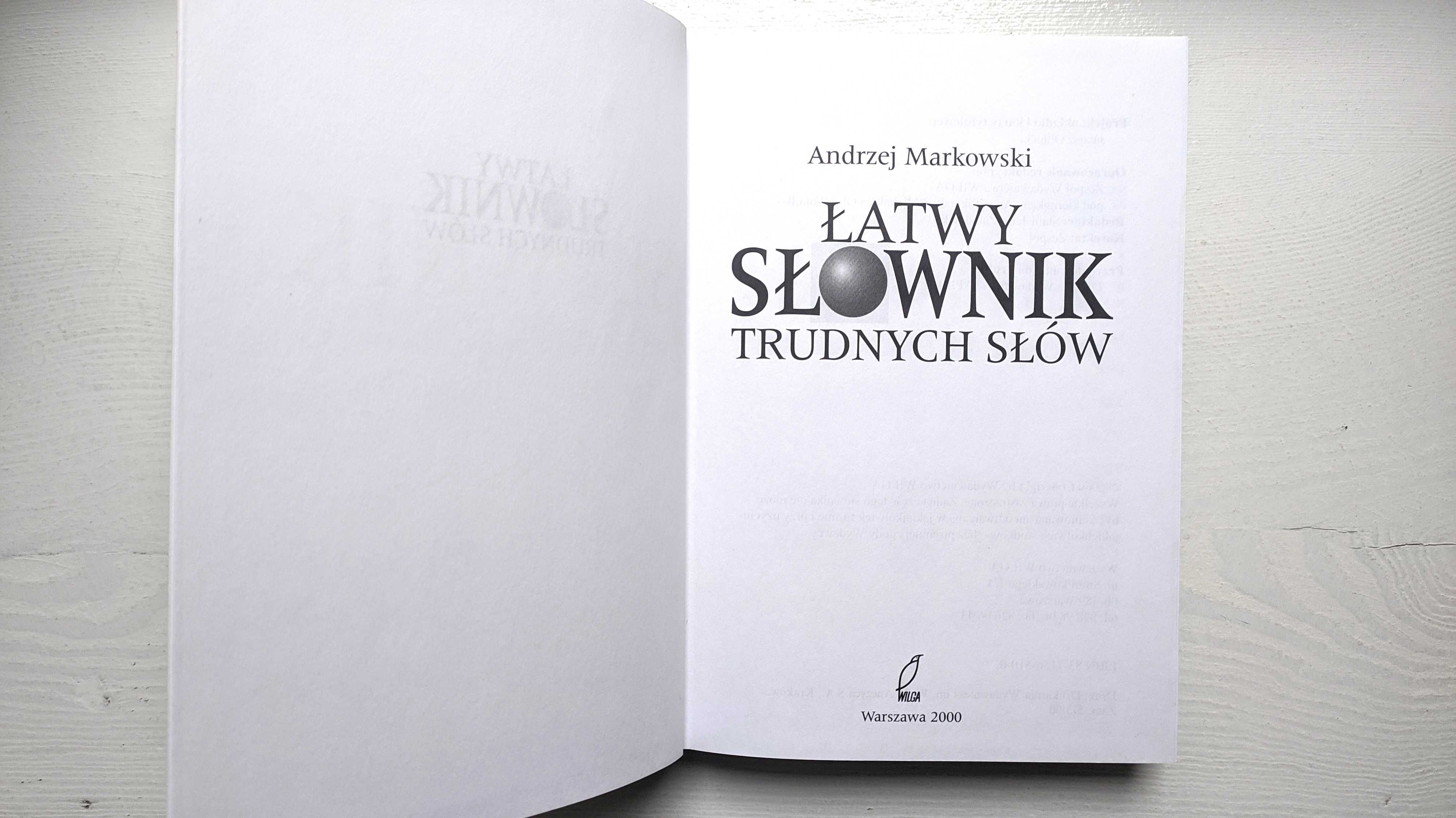 Łatwy słownik trudnych słów. A. Markowski