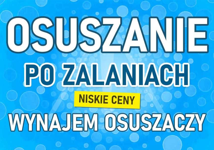 OSUSZANIE PO ZALANIU - Wynajem osuszaczy - 24/7 - dowóz na miejsce