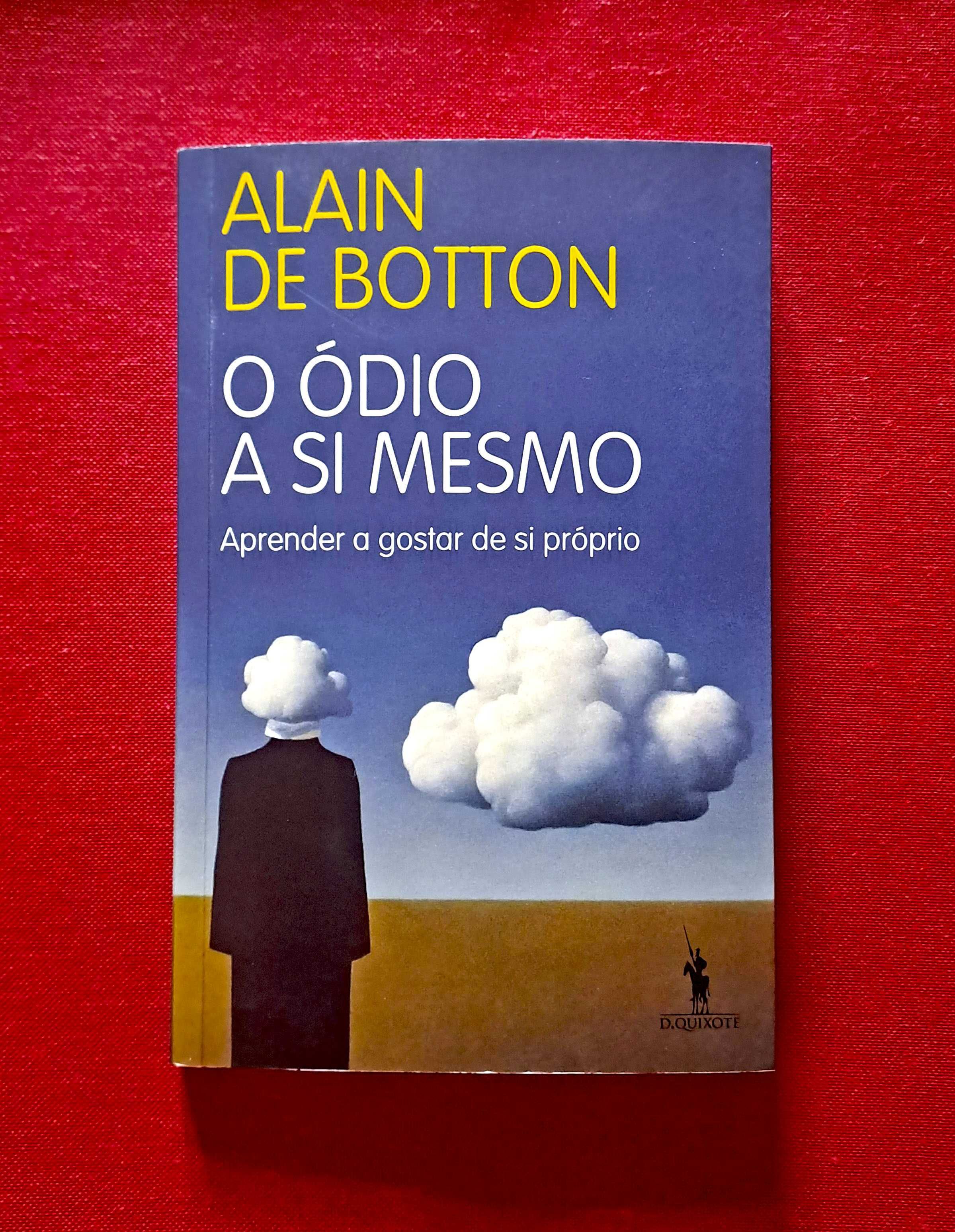 O Ódio a Si Mesmo: Aprender a gostar de si próprio - Alain de Botton