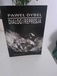 Paweł Dybel "Dialog i represja", Warszawa 1995