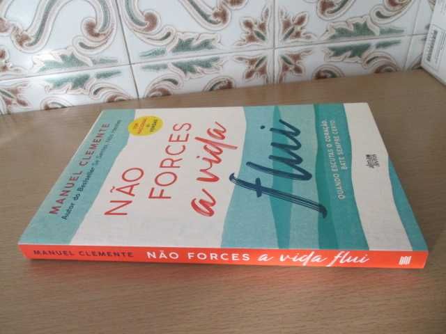 Não Forces a Vida Flui de Manuel Clemente (Oferta portes)