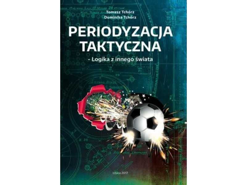 Periodyzacja Taktyczna. Logika z innego świata
