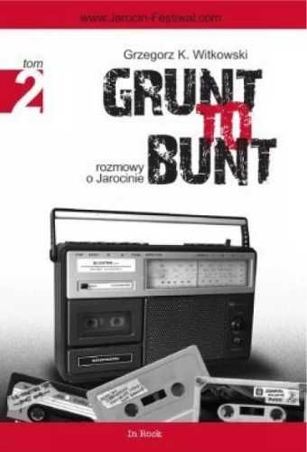 Grunt to bunt T2 - Grzegorz K. Witkowski