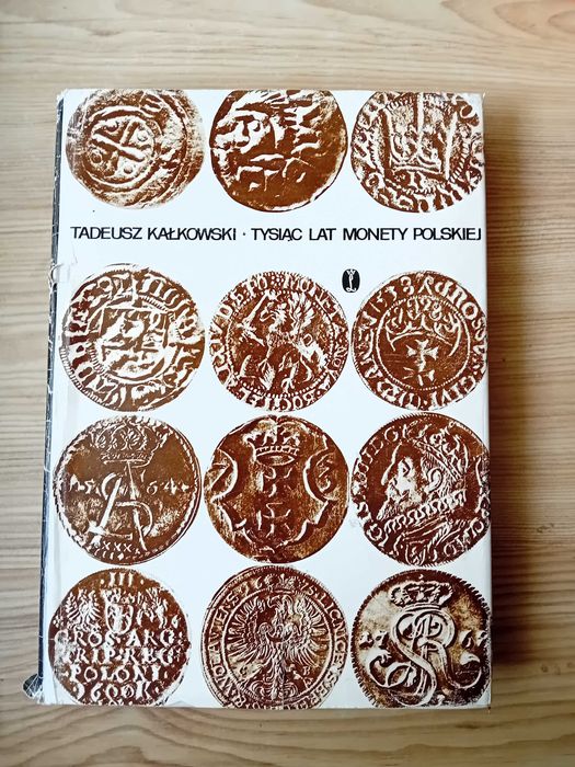 Tadeusz Kałkowski 1000 lat monety Polskiej