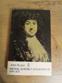 Michał Korybut Wiśniowiecki 1640- 1673 Adam Przyboś KG