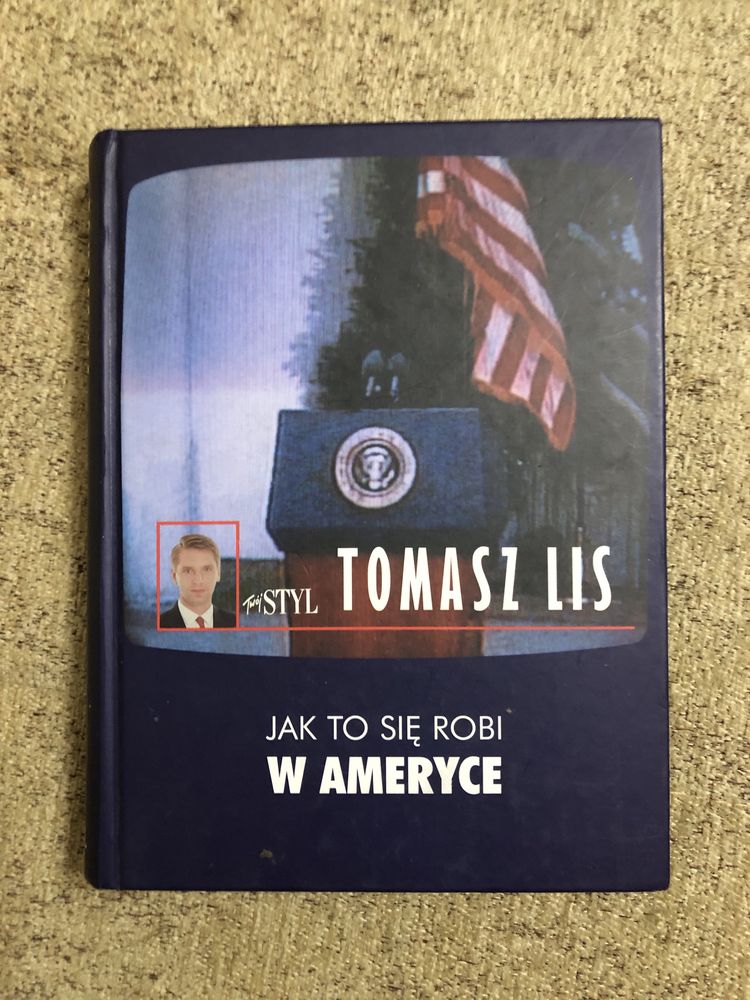 Tomasz Lis Jak to się robi w Ameryce USA marketing polityczny kampania