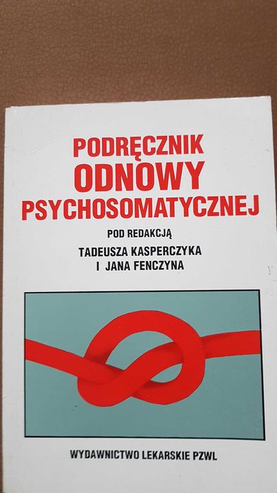 Podręcznik odnowy psychosomatycznej Kasperczyk Fenczyn