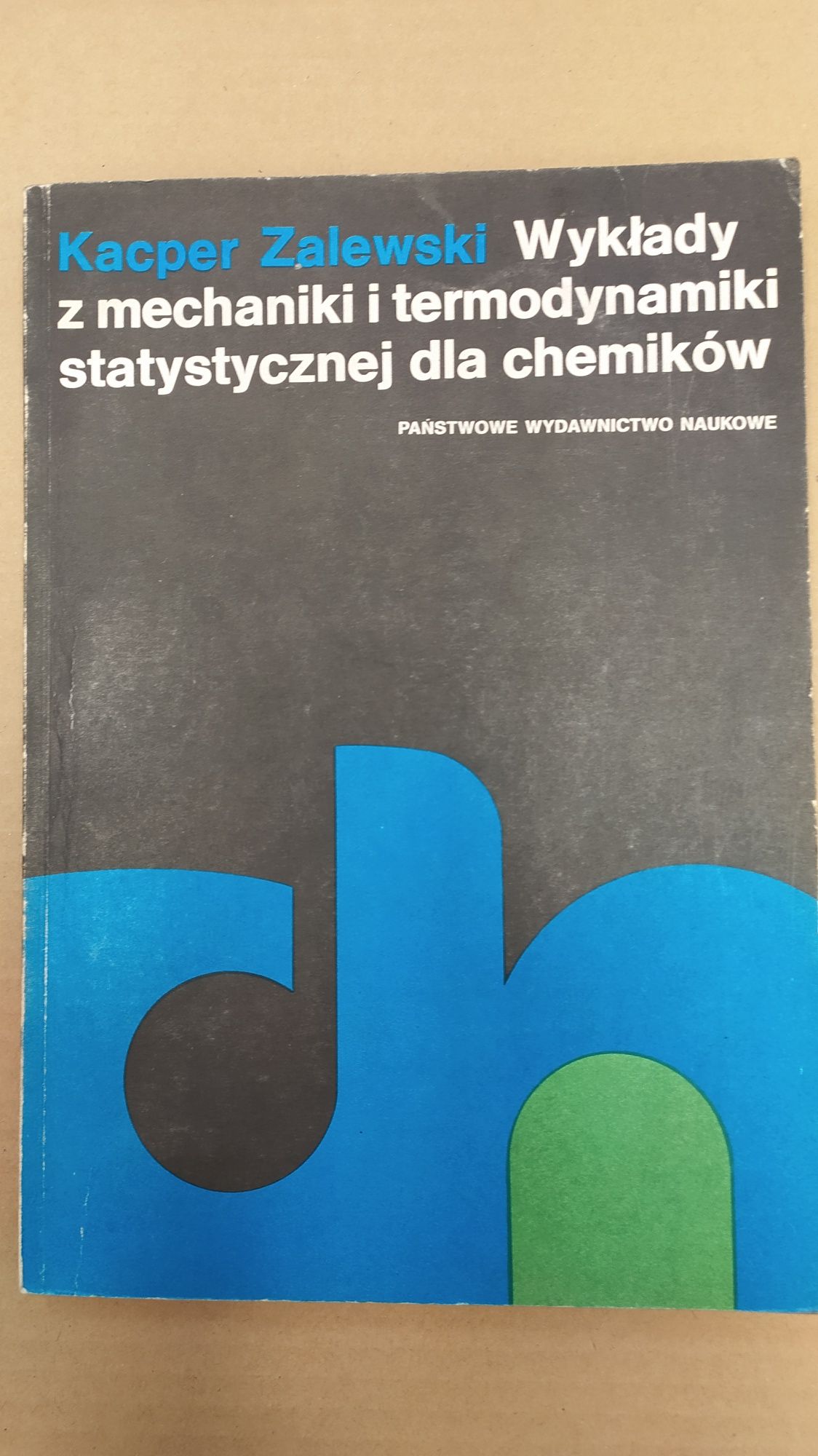 Wykłady z mechaniki i termodynamiki statystycznej dla chemików