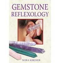 Gemstone Reflexology, Nora Kircher