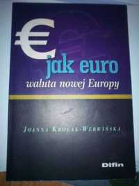 E jak euro waluta nowej europy J. Królak Werwińska