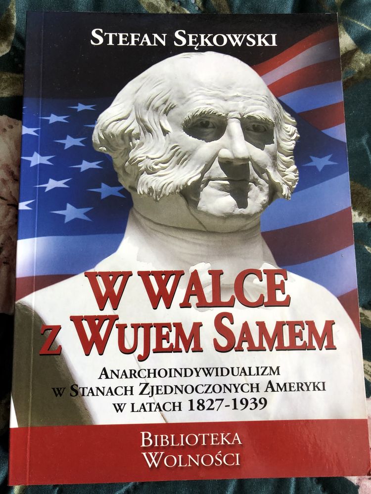 ,,W walce z Wujem Samem -anarchoindywidualizm w USA